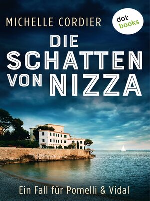 cover image of Die Schatten von Nizza--Ein Fall für Pomelli und Vidal